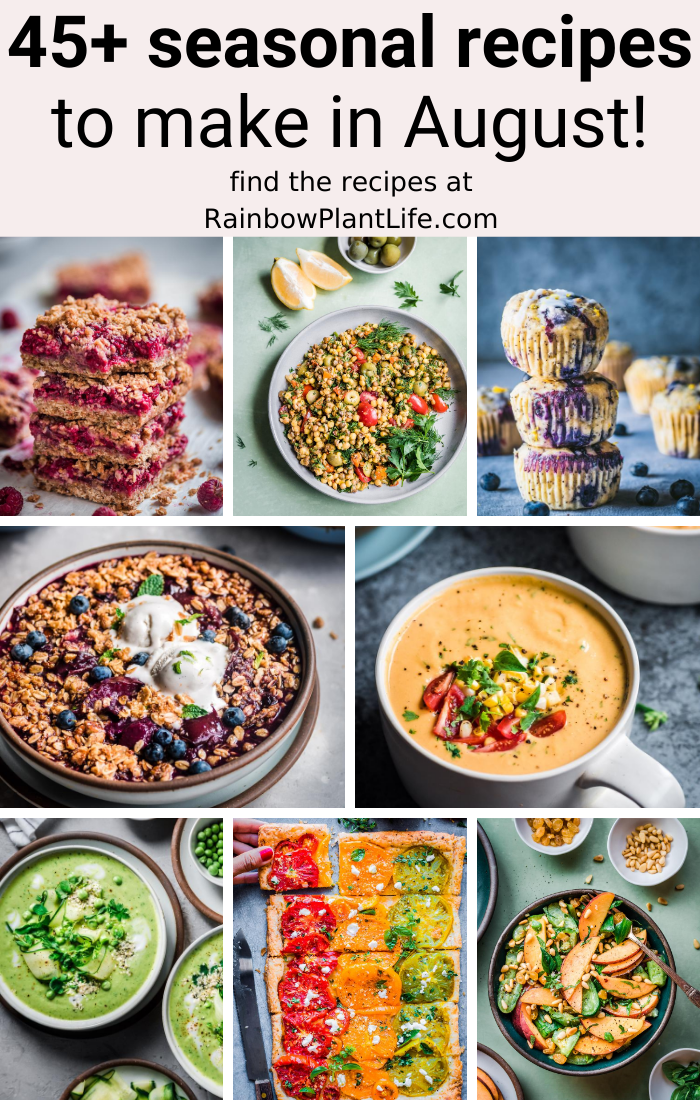 40+ Seasonal Recipes to Make in August